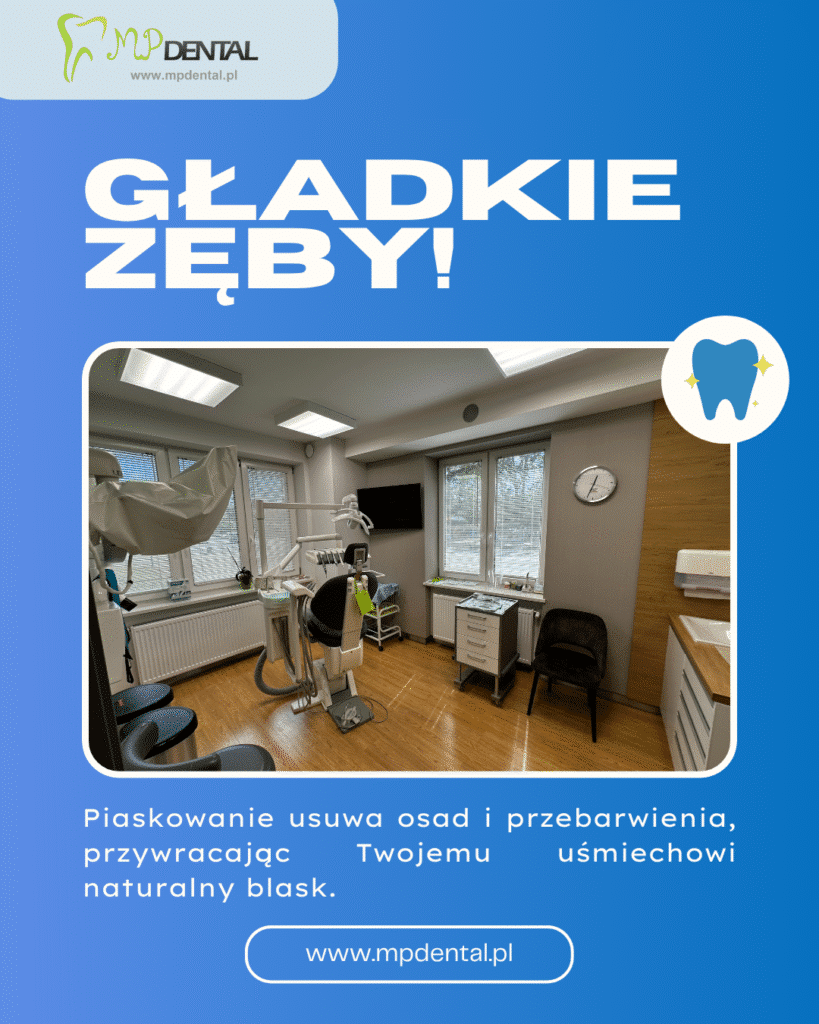 Piaskowanie zębów - MP-Dental - najlepszy dentysta na Bielanach